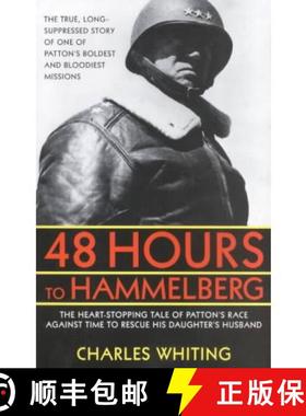 【3-4周达】48 Hours to Hammelburg: Patton's Secret Mission [9780743458177]