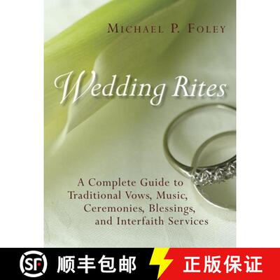 【3-4周达】Wedding Rites : The Complete Guide to Traditional Vows, Music, Ceremonies, Blessings, and ... [9780802848673]