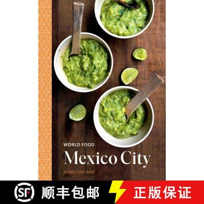 【3-4周达】World Food: Mexico City: Heritage Recipes for Classic Home Cooking [A Mexican Cookbook] [9780399579851]