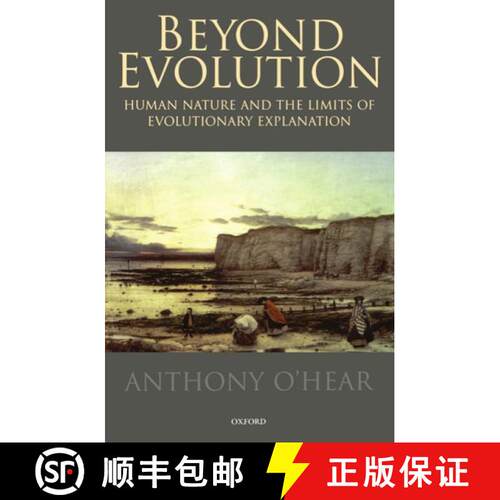 【3-4周达】Beyond Evolution: Human Nature and the Limits of Evolutionary Explanation [9780198250043]