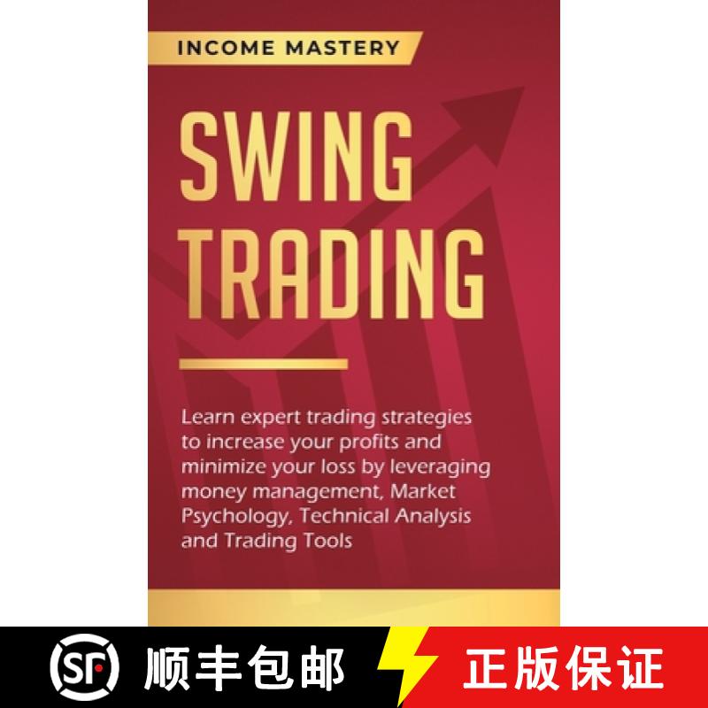 【3-4周达】Swing Trading: Learn expert trading strategies to increase your profits and minimize your ... [9781647772574]