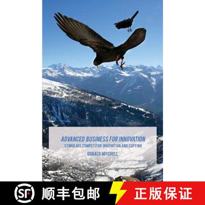 【3-4周达】Advanced Business for Innovation: Stimulate Competitor Innovation and Copying [9780692439104]