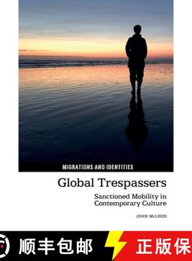 【3-4周达】Global Trespassers: Sanctioned Mobility in Contemporary Culture [9781802074604]