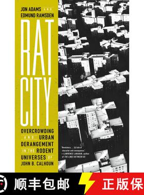 【3-4周达】Rat City: Overcrowding and Urban Derangement in the Rodent Universes of John B. Calhoun [9781685890995]