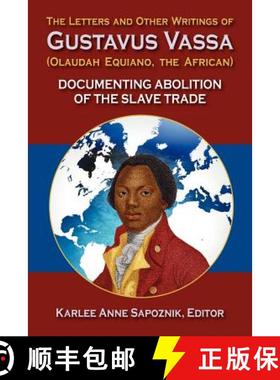 预订 Letters and Other Writings of Gustavus Vassa (Olaudah Equiano, The African): Documenting Aboliti... [9781558765580]