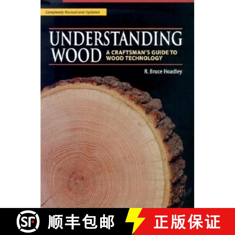 【3-4周达】Understanding Wood (Revised and Updated): A Craftsman's Guide to Wood Technology [9781561583584]