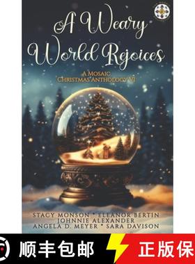 【3-4周达】A Weary World Rejoices: A Mosaic Christmas Anthology VI [9798989394227]