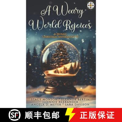 【3-4周达】A Weary World Rejoices: A Mosaic Christmas Anthology VI [9798989394227]