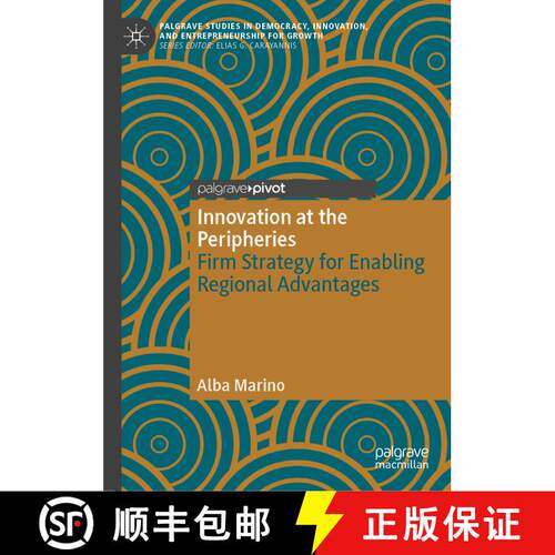 【3-4周达】精装 Innovation at the Peripheries: Firm Strategy for Enabling Regional Advantages [9783031711725]