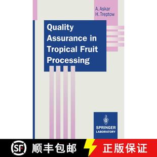 【3-4周达】Quality Assurance in Tropical Fruit Processing [9783642776892]
