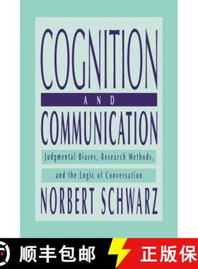【3-4周达】Cognition and Communication: Judgmental Biases, Research Methods, and the Logic of Convers... [9781138002647]