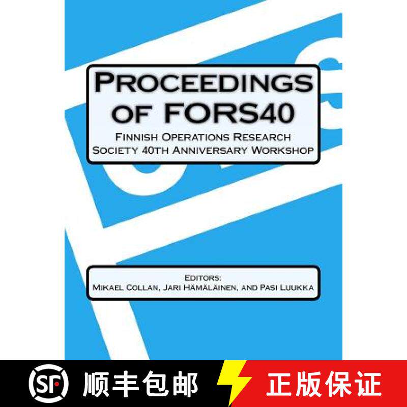预订 Proceedings Of FORS40 Finnish Operations Research Society 40 th Anniversary Workshop: Decision-m... [9789522654359]
