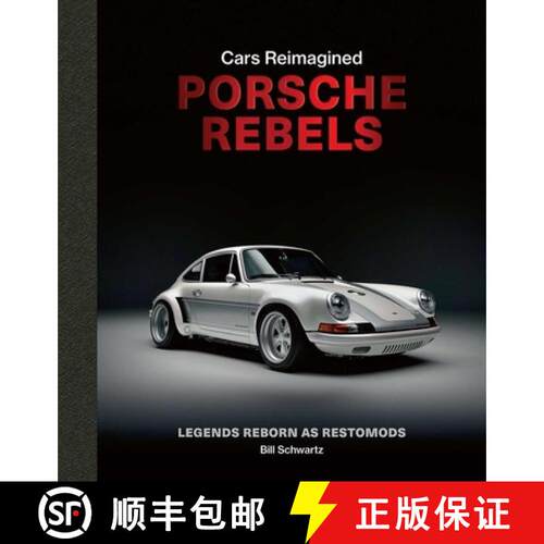 【3-4周达】精装 Porsche Rebels : Legends Reborn as Restomods [9781788843720]