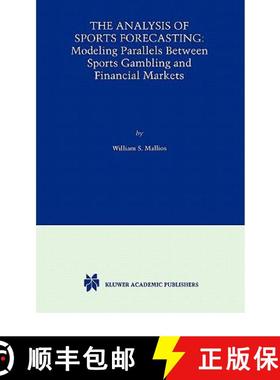 【3-4周达】The Analysis of Sports Forecasting : Modeling Parallels between Sports Gambling and Financ... [9781441949585]