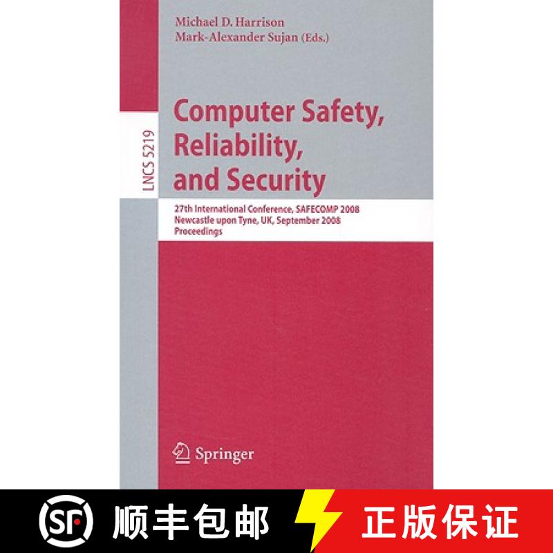 【3-4周达】Computer Safety, Reliability, and Security : 27th International Conference, SAFECOMP 2008 ... [9783540876977]