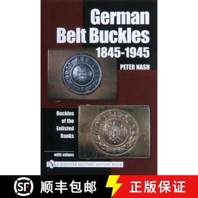 【3-4周达】精装 German Belt Buckles 1845-1945: Buckles of the Enlisted Soldiers: Buckles of the Enlis... [9780764318702]