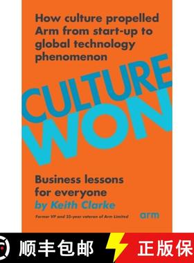 【3-4周达】Culture Won: How culture propelled Arm from start-up to global technology phenomenon [9781803811420]
