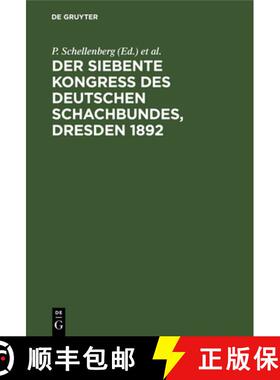 【3-4周达】Der siebente Kongress des Deutschen Schachbundes, Dresden 1892 [9783112681510]