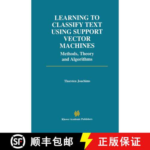 【3-4周达】精装 Learning to Classify Text Using Support Vector Machines [9780792376798]