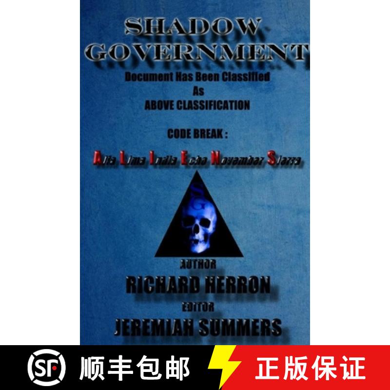 【3-4周达】Shadow Government: Document Has Been Classified As Above Classification Code Break: Alfa L... [9780359025947]