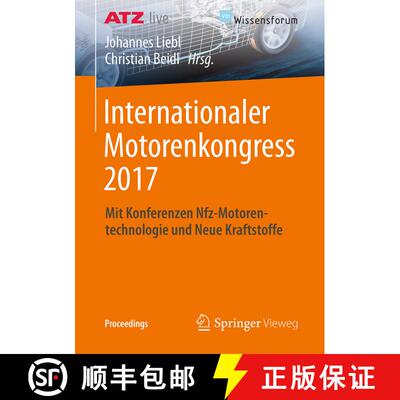 【3-4周达】Internationaler Motorenkongress 2017: Mit Konferenzen Nfz-Motorentechnologie und Neue Kraf... [9783658171087]