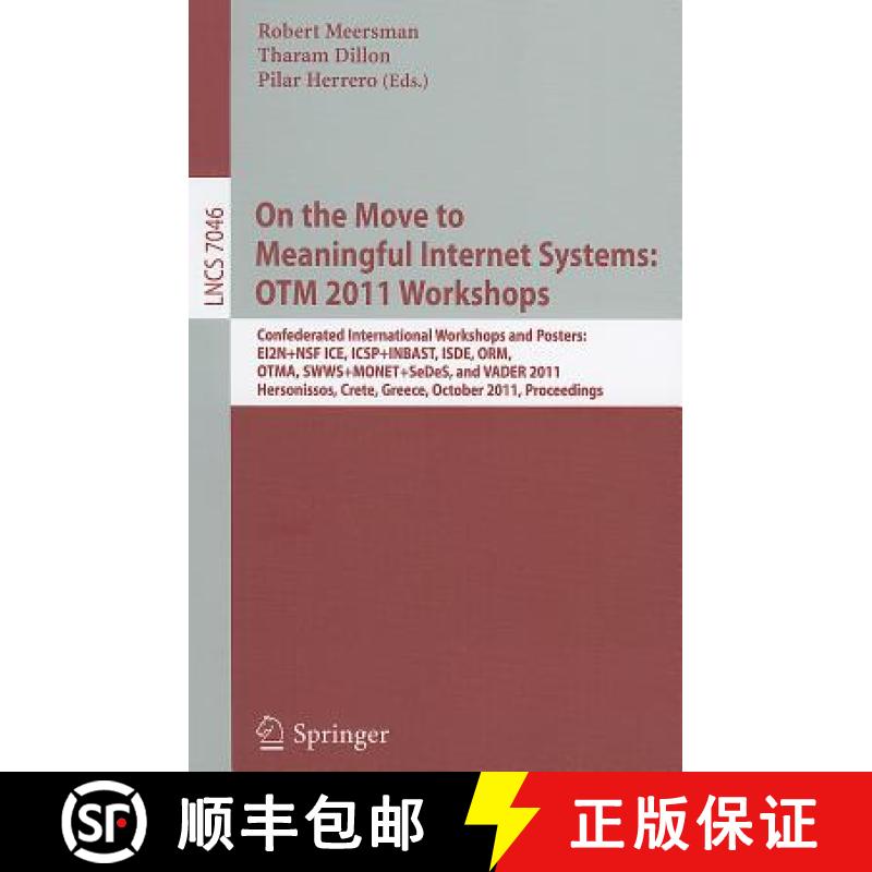 【3-4周达】On the Move to Meaningful Internet Systems: OTM 2011 Workshops: Confederated International... [9783642251252]