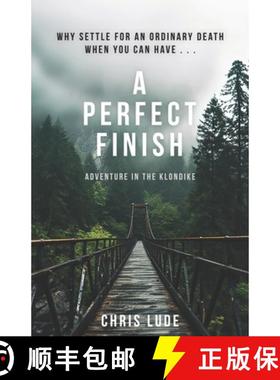 【3-4周达】A Perfect Finish: Why Settle for an Ordinary Death When You Can Have . . . [9798988784517]