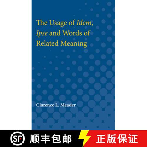 【3-4周达】The Usage of Idem, Ipse and Words of Related Meaning [9780472751785]