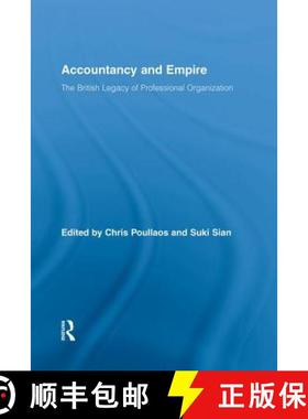 【3-4周达】Accountancy and Empire : The British Legacy of Professional Organization [9781138879461]