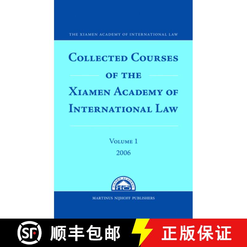 【3-4周达】Collected Courses of the Xiamen Academy of International Law, Volume 1 (2006) [9789004167247]