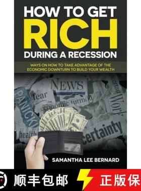 【3-4周达】How to Get Rich during a Recession: Ways on How to Take Advantage of the Economic Downturn... [9781681279497]