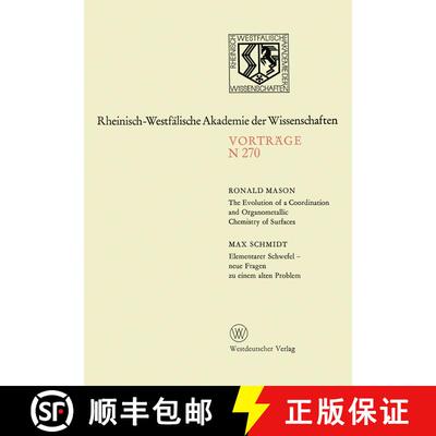 【3-4周达】The Evolution of a Coordination and Organometallic Chemistry of Surfaces. Elementarer Schw... [9783663053521]