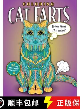 预订 Coloring Cat Farts: A Funny and Irreverent Coloring Book for Cat Lovers (for all ages) [9781948174565]