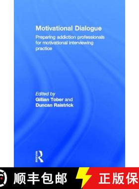 【3-4周达】Motivational Dialogue: Preparing Addiction Professionals for Motivational Interviewing Pra... [9781583912959]