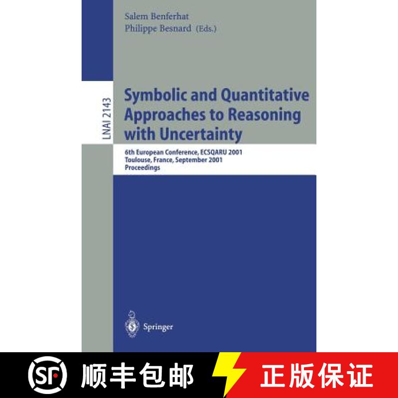 【3-4周达】Symbolic and Quantitative Approaches to Reasoning with Uncertainty: 6th European Conferenc... [9783540424642]