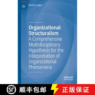 【3-4周达】Organizational Structuralism : A Comprehensive Multidisciplinary Hypothesis for the Interp... [9783031160516]