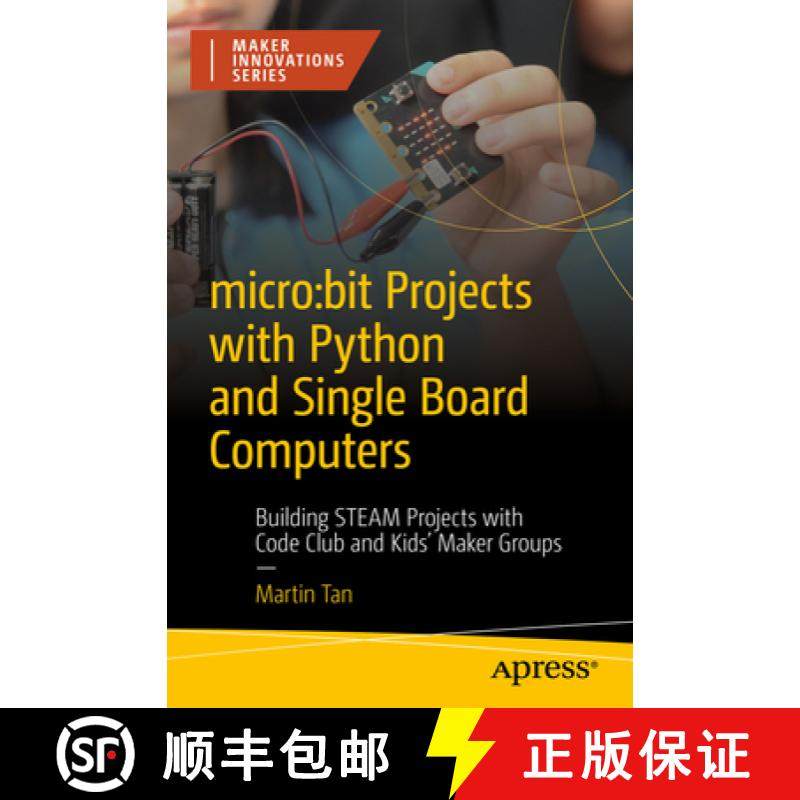 预订 Micro: Bit Projects with Python and Single Board Computers: Building Steam Projects with Code Cl... [9781484291962]