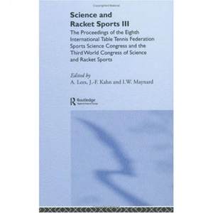 【4周达】Science and Racket Sports III: The Proceedings of the Eighth International Table Tennis Fede...[9780415338400]