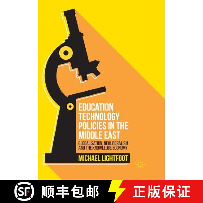 【3-4周达】Education Technology Policies in the Middle East : Globalisation, Neoliberalism and the Kn... [9783319814711]
