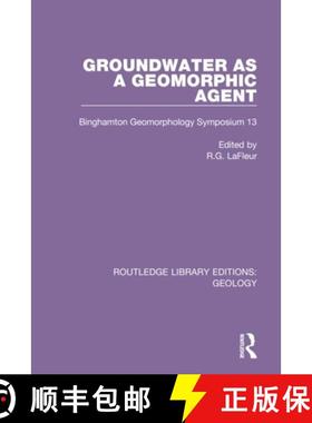 【3-4周达】Groundwater as a Geomorphic Agent: Binghamton Geomorphology Symposium 13 [9780367464479]
