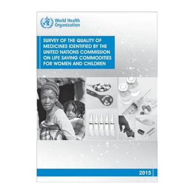 【4周达】Survey of the Quality of Medicines Identified by the United Nations Commission on Life Savin... [9789241511117]