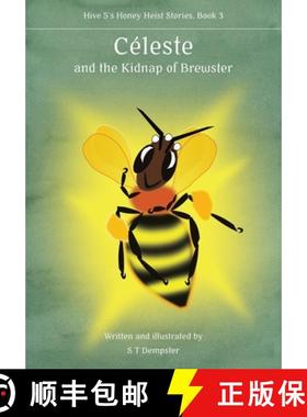 【3-4周达】Céleste, and the Kidnap of Brewster [9781912271856]