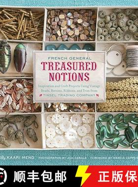 【3-4周达】French General: Treasured Notions: Inspiration and Craft Projects Using Vintage Beads, But... [9780811868907]