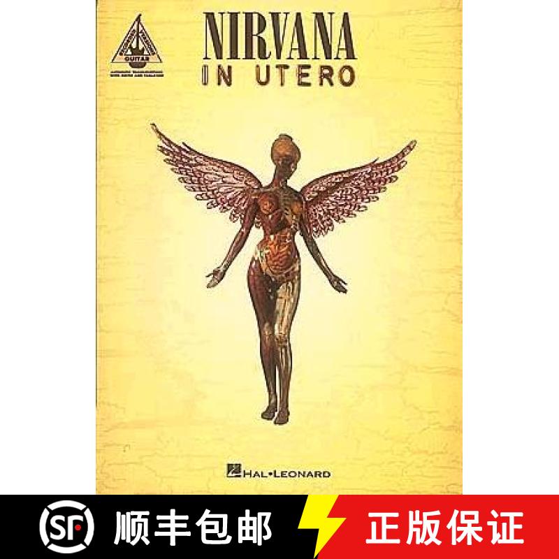 【3-4周达】Nirvana in Utero for One Voice and 1.2 Guitars with Transcription Words: In Utero - Authen... [9780793531417]