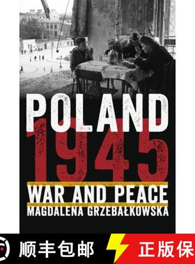 【3-4周达】Poland 1945: War and Peace [9780822945994]