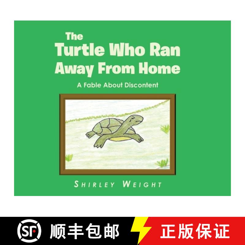 【3-4周达】The Turtle Who Ran Away From Home: A Fable About Discontent [9798887519906]