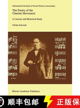 【3-4周达】The Poetry of the Chartist Movement: A Literary and Historical Study [9780792321101]