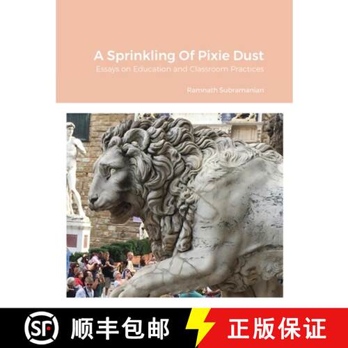 【3-4周达】A Sprinkling Of Pixie Dust: Essays on Education and Classroom Practices [9781716116117]