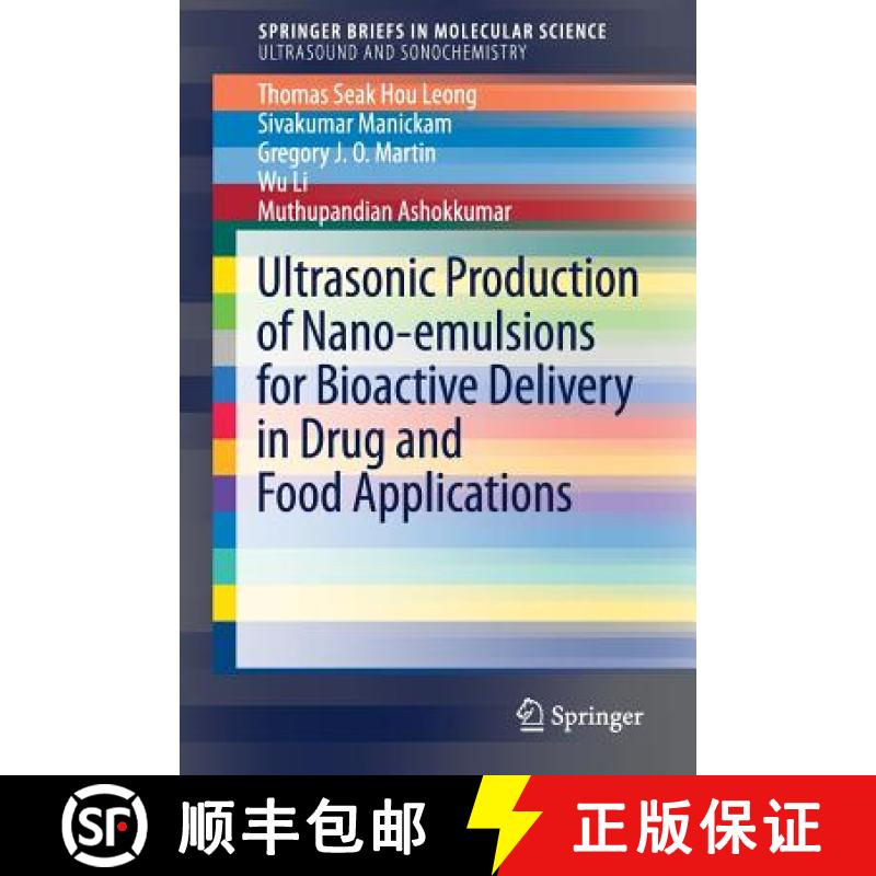 【3-4周达】Ultrasonic Production of Nano-Emulsions for Bioactive Delivery in Drug and Food Applications [9783319734903]