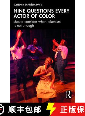 【3-4周达】Nine questions every actor of color should consider when tokenism is not enough [9781032265537]
